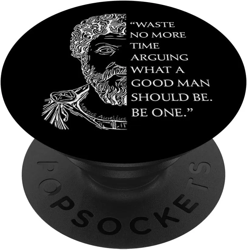 Stoicism Marcus Aurelius Stoic Philosophy Quote Good Men PopSockets Adhesive PopGrip