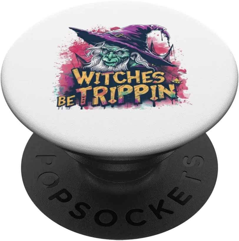 Witches Be Trippin Funny Halloween Wizard Witch Halloween PopSockets Adhesive PopGrip