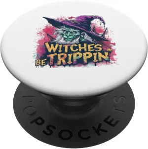 Witches Be Trippin Funny Halloween Wizard Witch Halloween PopSockets Adhesive PopGrip